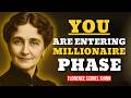 You Are Entering Your Millionaire Phase – Florence Scovel Shinn