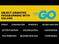 Learn Object-Oriented Programming In Golang