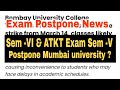 Sem -VI \u0026 ATKT SEM -V Exam postponed ? Mumbai University ||  Atul Sir