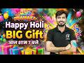 🔥 HOLI DHAMAKA | Happy Holi BIG Gift 🎁🔥 || ADHYAYAN MANTRA ||