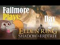 ELDEN RING Shadow of the Erdtree Day 2 - DLC - Easy bosses right?