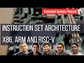 Instruction Set Architecture - x86, ARM and RISC-V | Embedded systems podcast, in Pyjama
