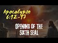 Revelation 6:12-17 Opening of the Sixth Seal #apocalypse