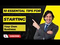 Unlocks the Secrets for Starting Your Own Business: 10 Tips You Need to Know!