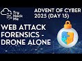 TryHackMe Advent of Cyber 2025 (Day 15): Web Attack Forensics - Drone Alone