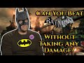 Can You Beat Batman Arkham City Without Taking Any Damage?