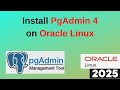 Install \u0026 Configure pgAdmin 4 on Oracle Linux 9/8 – Easiest Setup Guide! Connect PostgreSQL | 2025