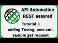 REST Assured Tutorial 3 : Pre-requisites (Testng, Dependencies, Creating basic test using REST )