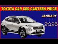Toyota Cars New CSD canteen price list January 2026 | Urban Cruiser Hyryder Innova TAISOR CSD Price