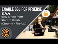 Enable SSL for pfSense 2.4 - Quick \u0026 Easy!