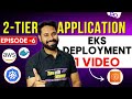 EASIEST EKS Cluster Setup \u0026 Deployment of Two-Tier Application | Episode 6