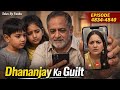 Dhananjay ka guilt || ep 4834-4840 || @TalesByYashu || suspenseful story || Anika ki kahani ||