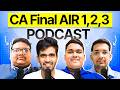 I Asked CA Final AIR 1, 2, 3 How They Got A Rank! Here's What They Said! | Kushal Lodha #256