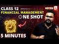 FINANCIAL MANAGEMENT class 12 ONE SHOT business studies | chapter 9