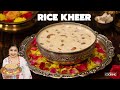 Kheer Recipe | Rice Kheer Recipe | Rice Payasam | Indian Festival Sweet