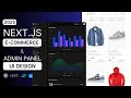 Next.js E-Commerce App \u0026 Admin Panel UI Design Tutorial | Shopping App Design