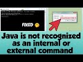 Javac is Not Recognized as an Internal or External Command Windows 10