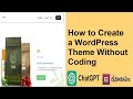How to Create a Custom WordPress Theme using Chat GPT | Create Your First WordPress Theme