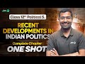 Recent Developments in Indian Politics Class 12 One Shot | CBSE 12th Political Science Chapter-8