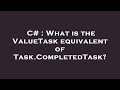 C# : What is the ValueTask equivalent of Task.CompletedTask?