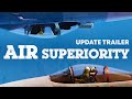'Air Superiority' Update Trailer / War Thunder