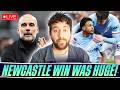 Man City's 3-1 Newcastle win was HUGE! | Man City Latest