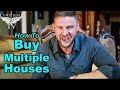 How To Buy Multiple Investment Properties