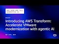 Introducing AWS Transform: Accelerate VMware modernization with agentic AI | AWS Show \u0026 Tell - GenAI
