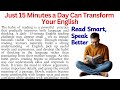 How Daily Reading Builds Strong English Naturally | Reading Comprehension Passage | Passage Reading