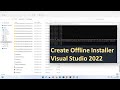How to Make Offline Installer Visual Studio 2022