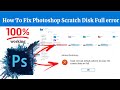 how to fix photoshop scratch disk || scratch disk full photoshop 2022 || photoshop scratch disk full