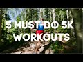 5 Must Do 5k Workouts for Speed and Endurance