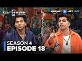 A New Wild Card Entry | Playground Season 4 Full Episode 18 | Amazon MX Player