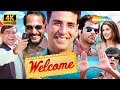 Welcome Full Movie Comedy (2007) in 4K | Akshay, Katrina, Nana Patekar, Anil Kapoor, Paresh Rawal