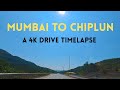 Mumbai to Chiplun 4K Timelapse Drive | Mumbai-Goa Highway NH66 Konkan Route 2026