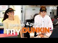 Hannah \u0026 Paige Try Dunkin' | Bonus Episode: H\u0026P Try New Things | The Giggly Squad