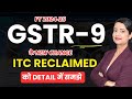 File GSTR 9 (2024-25) with ITC Reclaim |  GSTR-9 ITC Explained with Examples