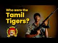Who were the Tamil Tigers?