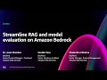 AWS re:Invent 2024 - Streamline RAG and model evaluation with Amazon Bedrock (AIM359)