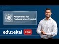 Container Orchestration using Kubernetes | Kubernetes Tutorial | Edureka | Kubernetes Live - 1