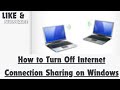 How to Turn Off Internet Connection Sharing on Windows