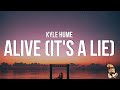 Kyle Hume - alive (it's a lie) (Lyrics) \