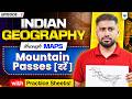 Indian Geography Through Maps L3 | Physiography of India: Mountain Passes | Sudarshan Gurjar | UPSC