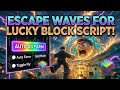Escape Waves for Lucky Blocks | Insane Auto Farm script
