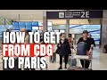 4 Simple Ways to Get to Paris from CDG Airport