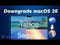 Downgrade macOS Tahoe to Sequoia | Step-by-Step Tutorial (No Data Loss)
