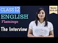 the interview class 12 in hindi | WITH NOTES