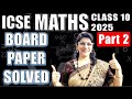 SOLVED MATHEMATICS PAPER | ICSE BOARD PAPER 2025 PAPER | PART 2 | QUESTION 6 TO 10