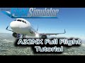 Microsoft Flight Simulator | FlybyWire A320 Full Flight | Tutorial