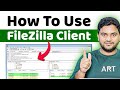 How to Use Filezilla